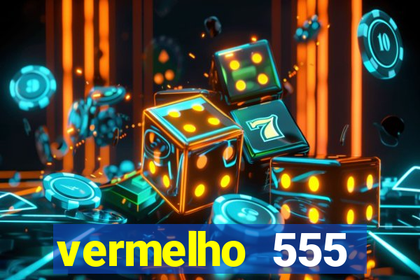 vermelho 555 plataforma de jogos